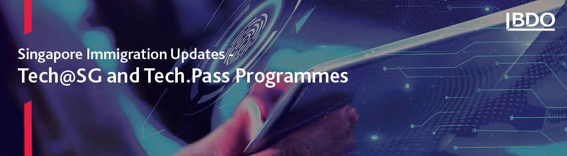 Singapore Immigration Updates - Tech@SG and Tech.Pass Programmes